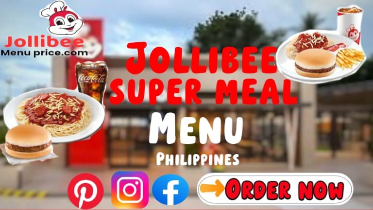 Jollibee  Super Meal Menu With [New Prices] Listed
